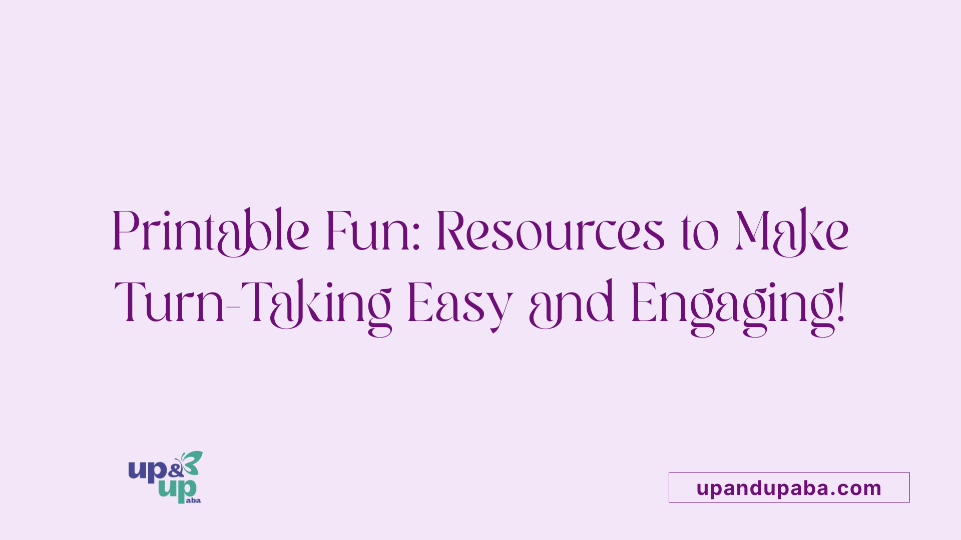 Printable Fun: Resources to Make Turn-Taking Easy and Engaging!