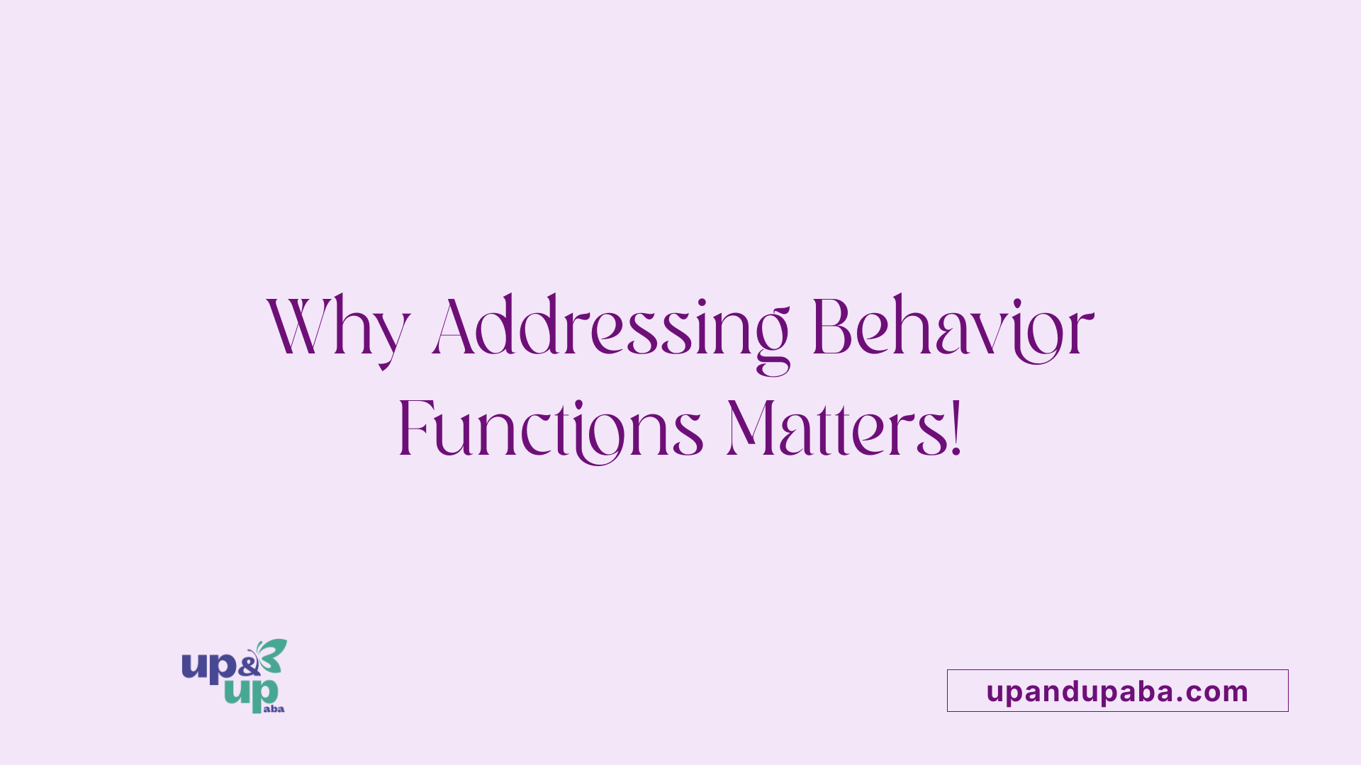 Four Functions of Behavior in ABA Therapy - Up & Up ABA