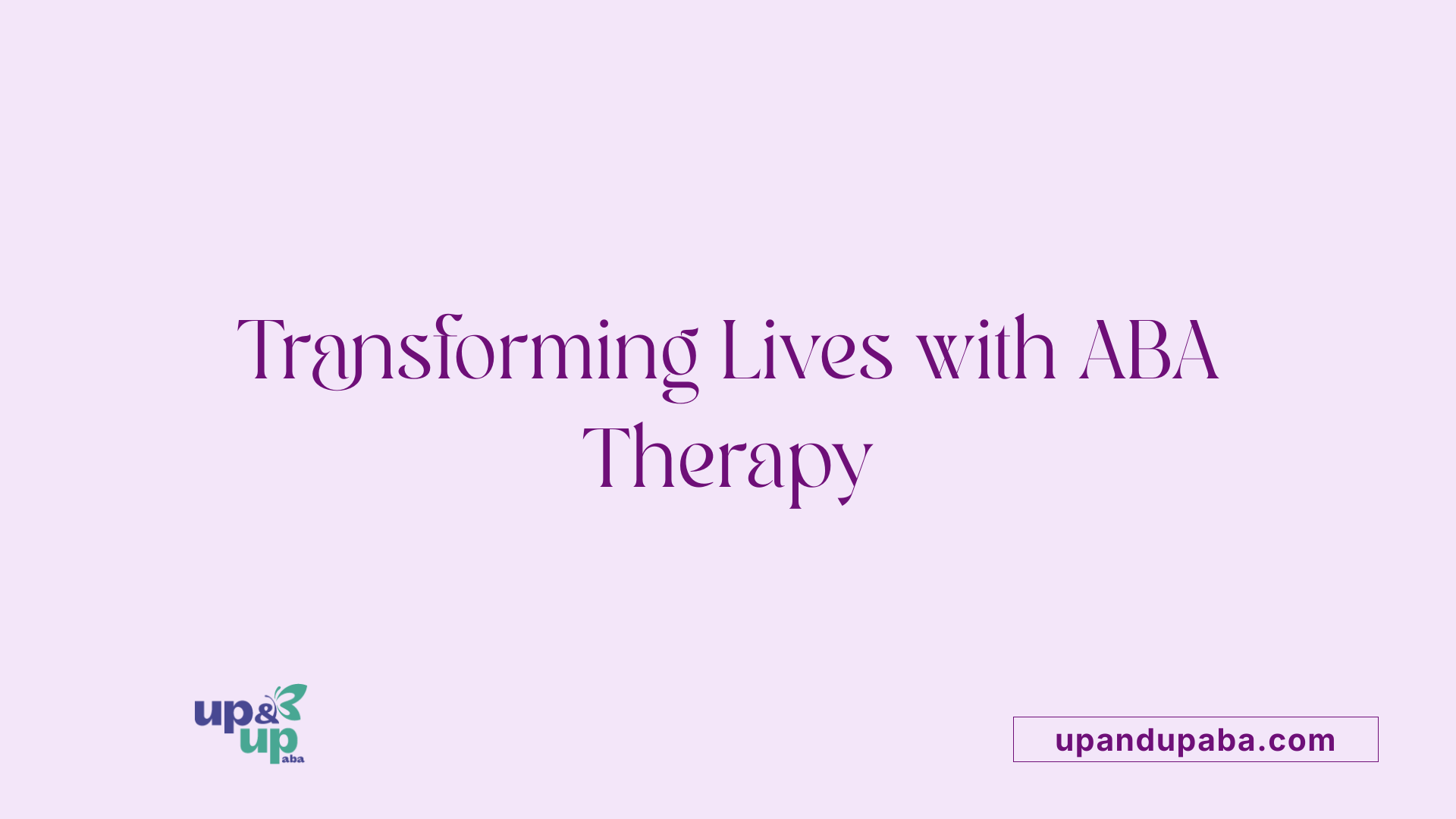 Transforming Lives with ABA Therapy