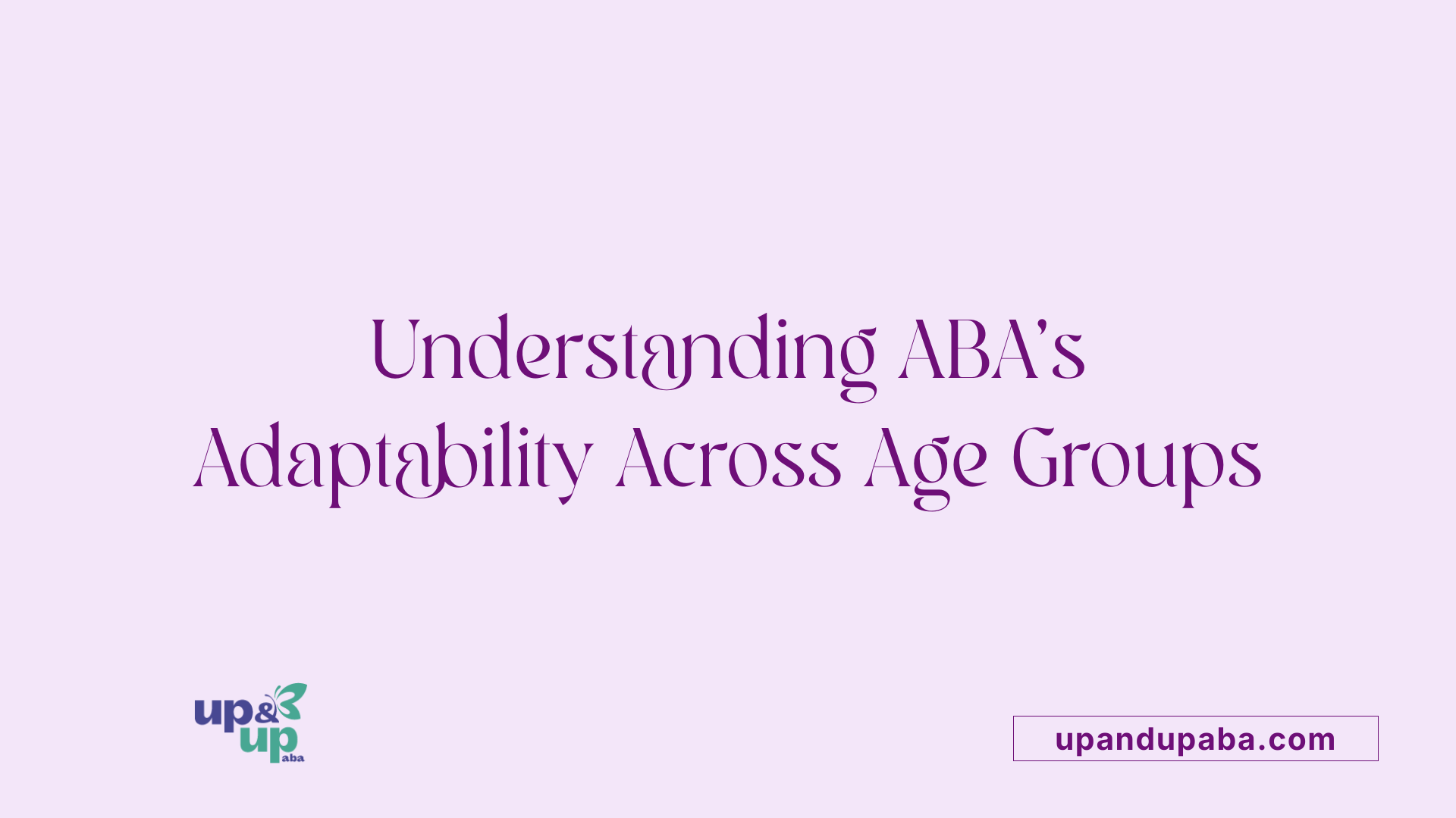 Understanding ABA's Adaptability Across Age Groups