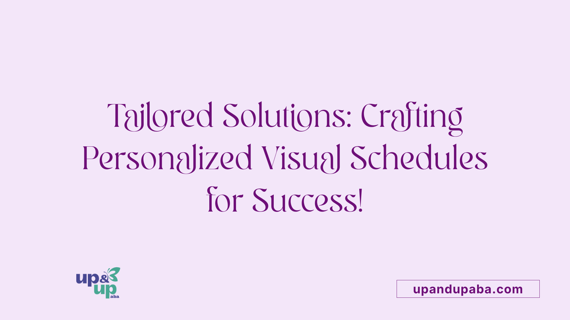 Tailored Solutions: Crafting Personalized Visual Schedules for Success!