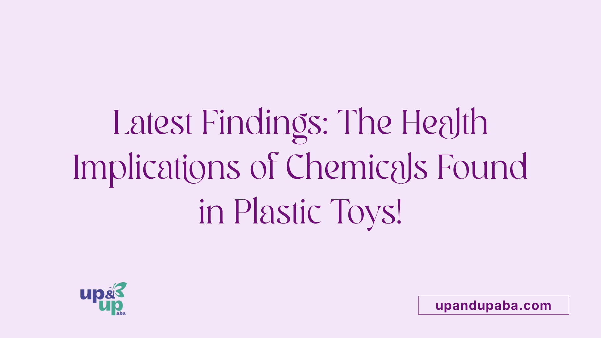 Latest Findings: The Health Implications of Chemicals Found in Plastic Toys!