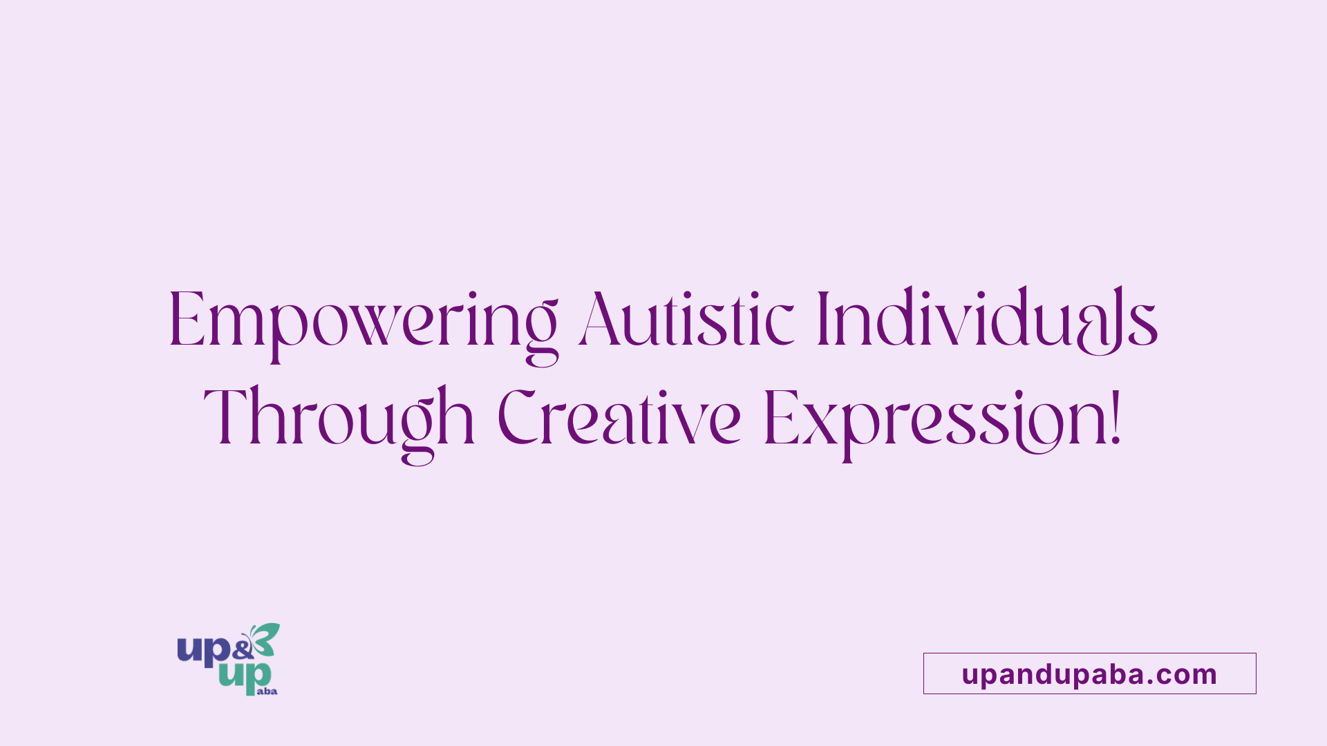 Empowering Autistic Individuals Through Creative Expression!