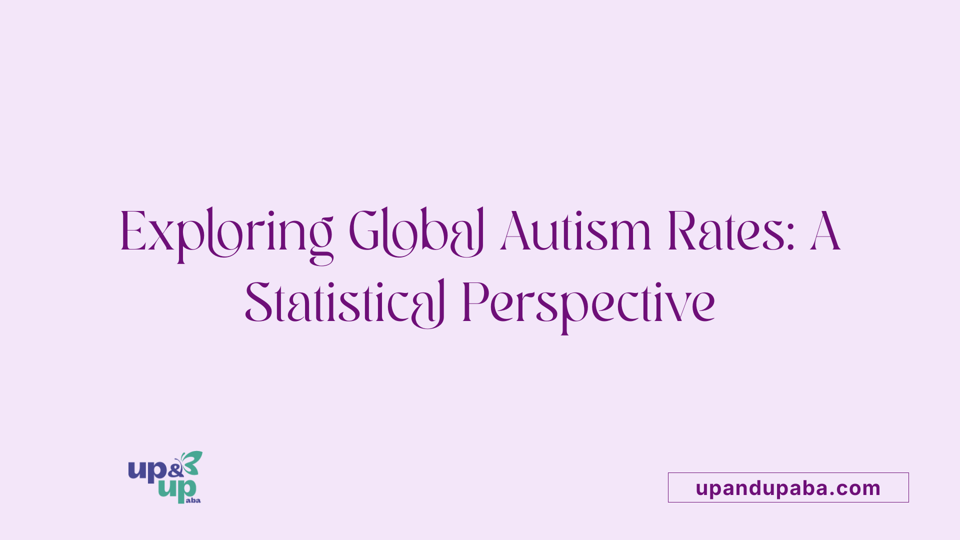 Exploring Global Autism Rates: A Statistical Perspective