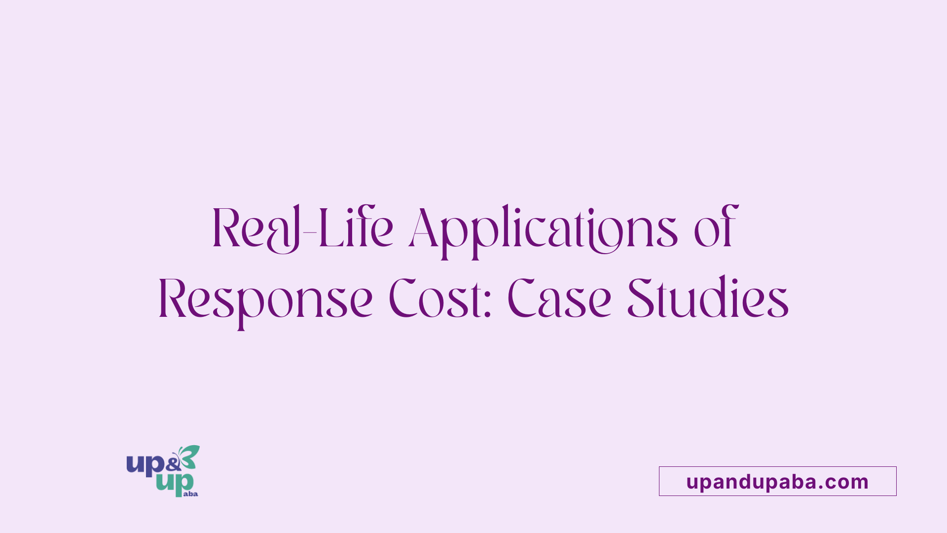 Real-Life Applications of Response Cost: Case Studies