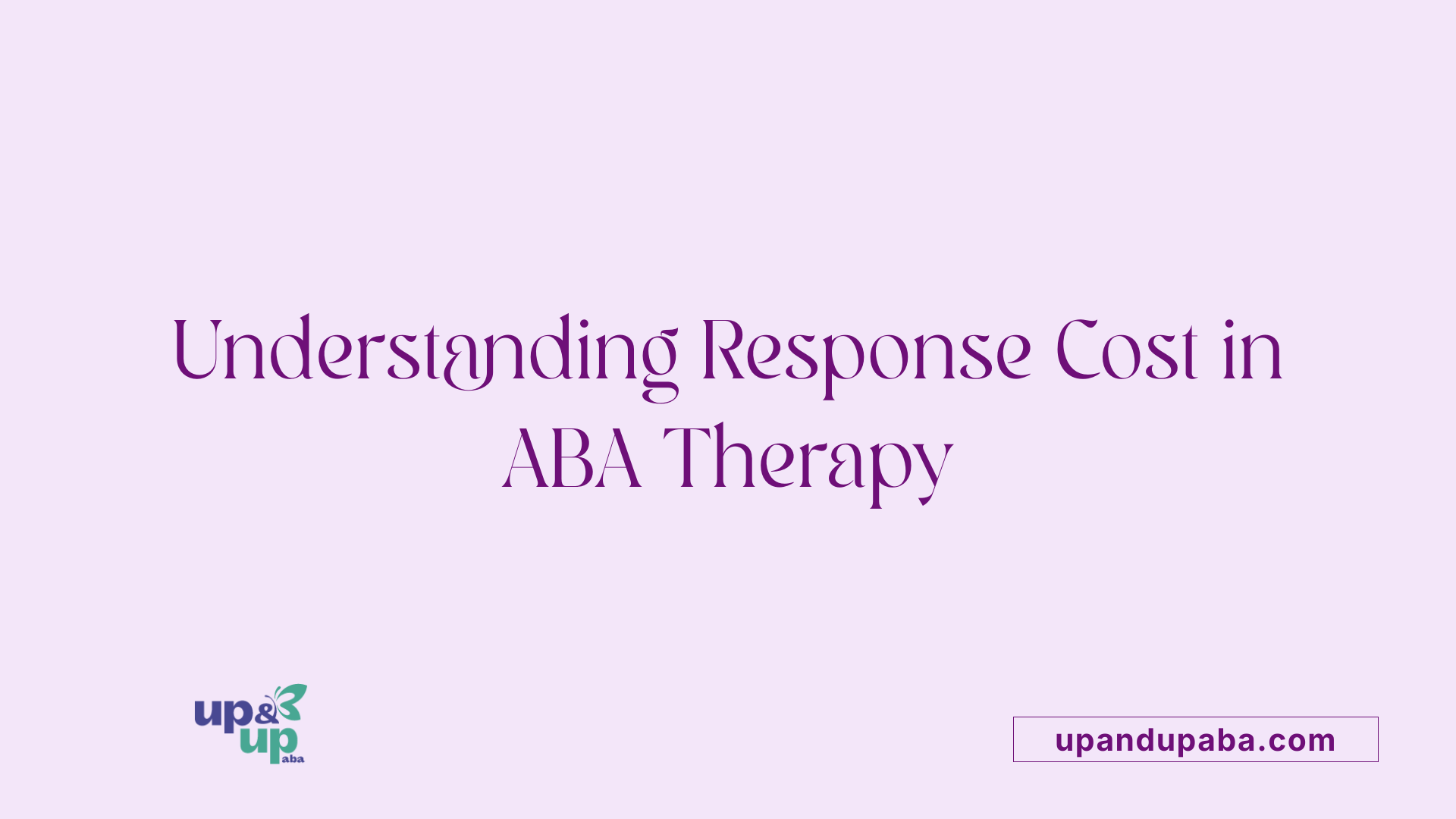 Understanding Response Cost in ABA Therapy