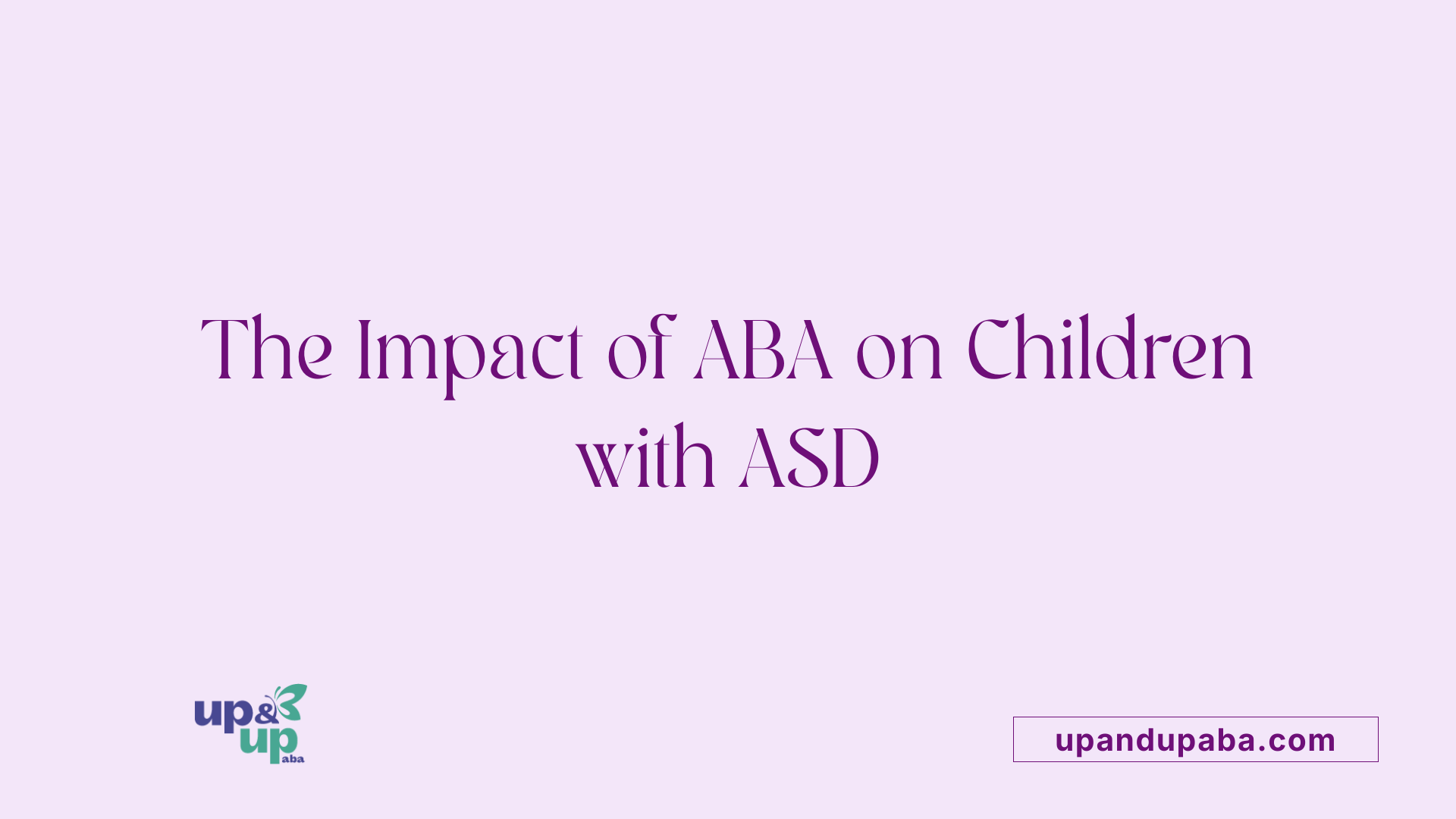 The Impact of ABA on Children with ASD