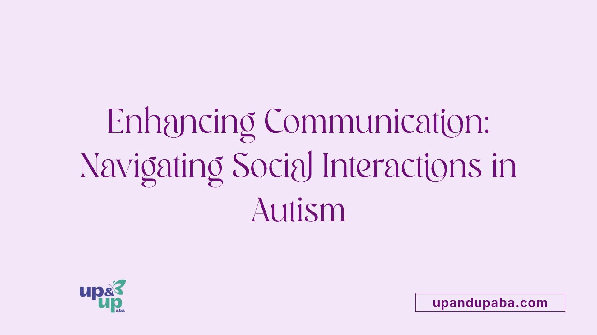 Enhancing Communication: Navigating Social Interactions in Autism
