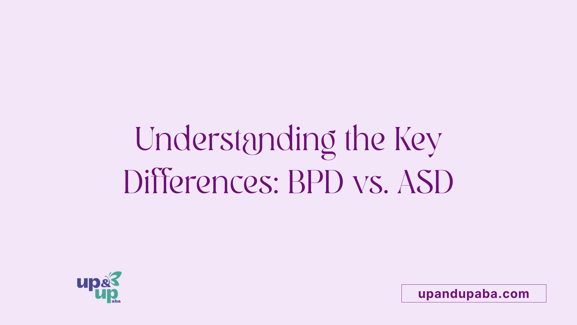 Understanding the Key Differences: BPD vs. ASD