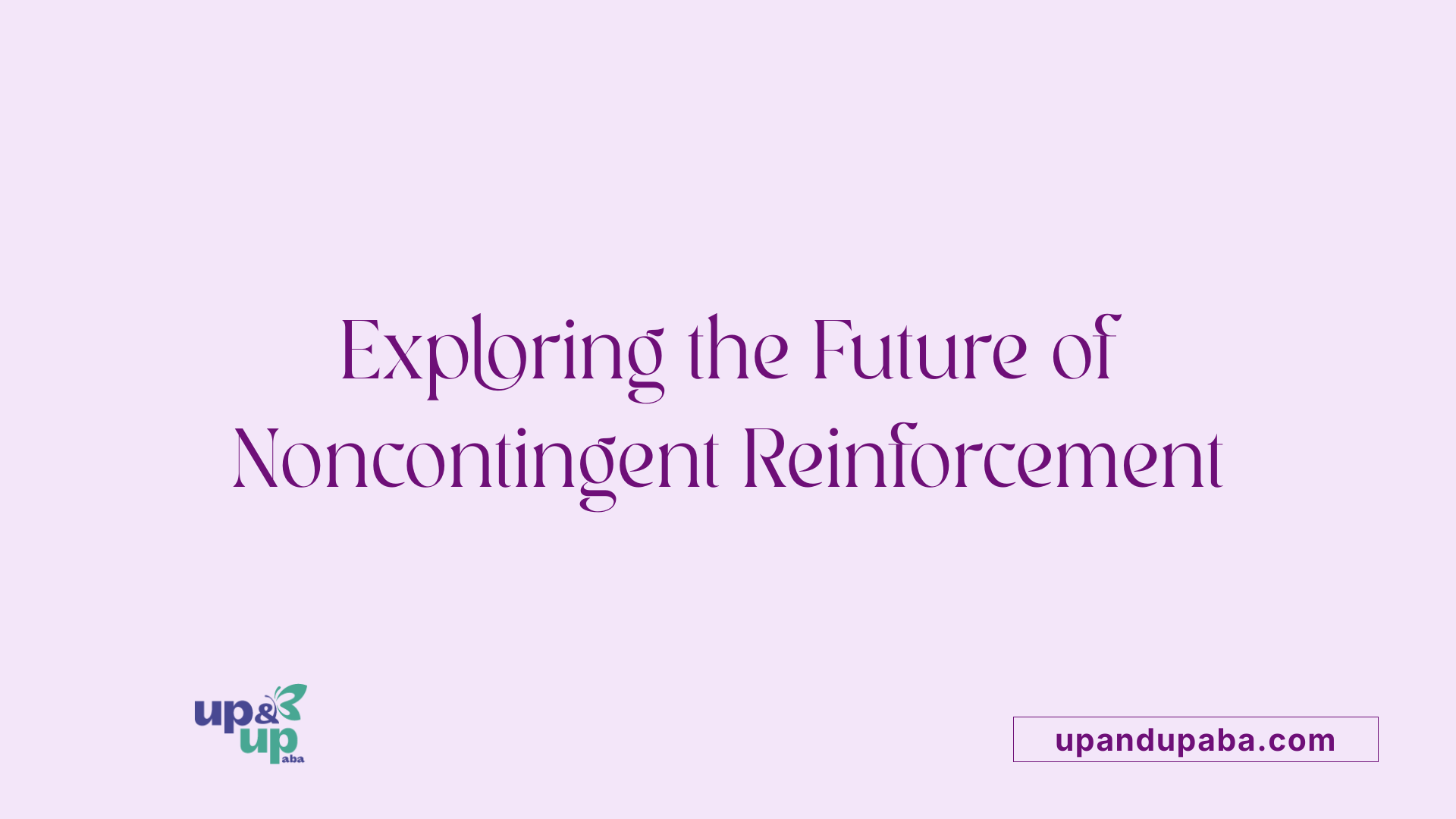Exploring the Future of Noncontingent Reinforcement