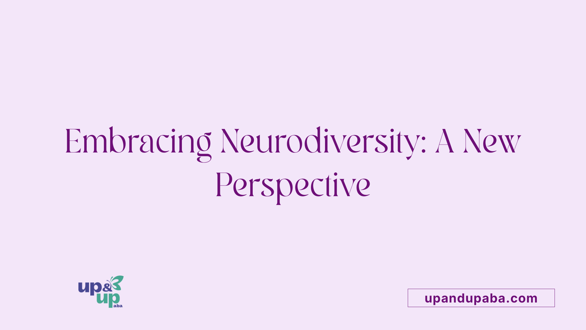 Embracing Neurodiversity: A New Perspective