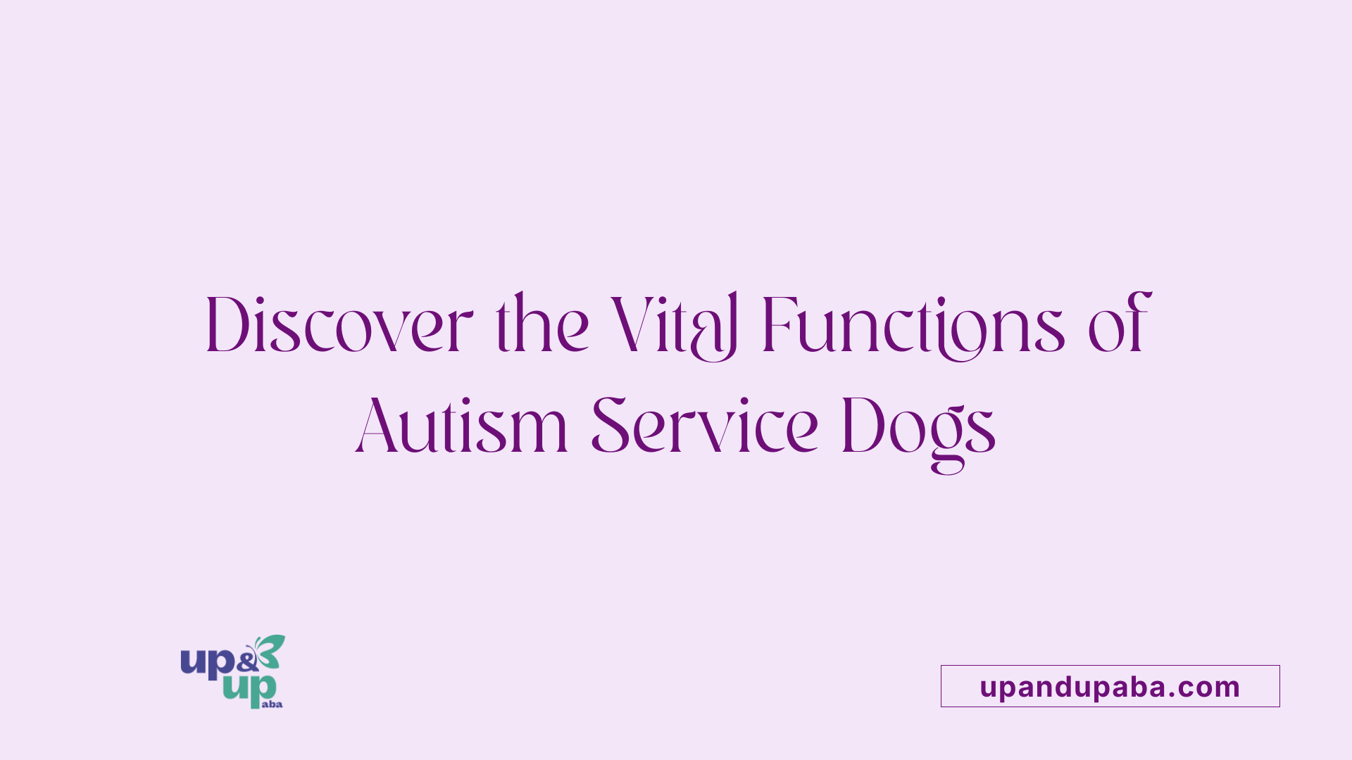 Discover the Vital Functions of Autism Service Dogs