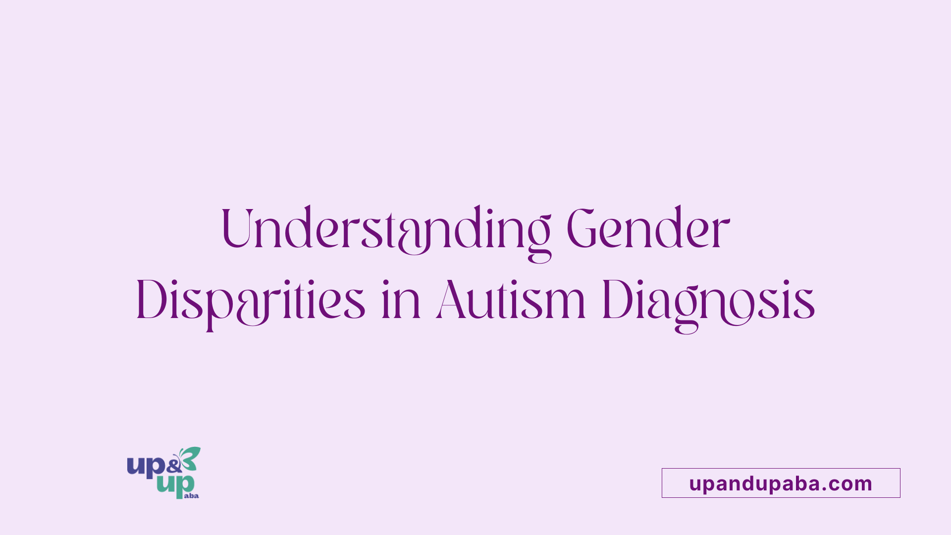 Understanding Gender Disparities in Autism Diagnosis