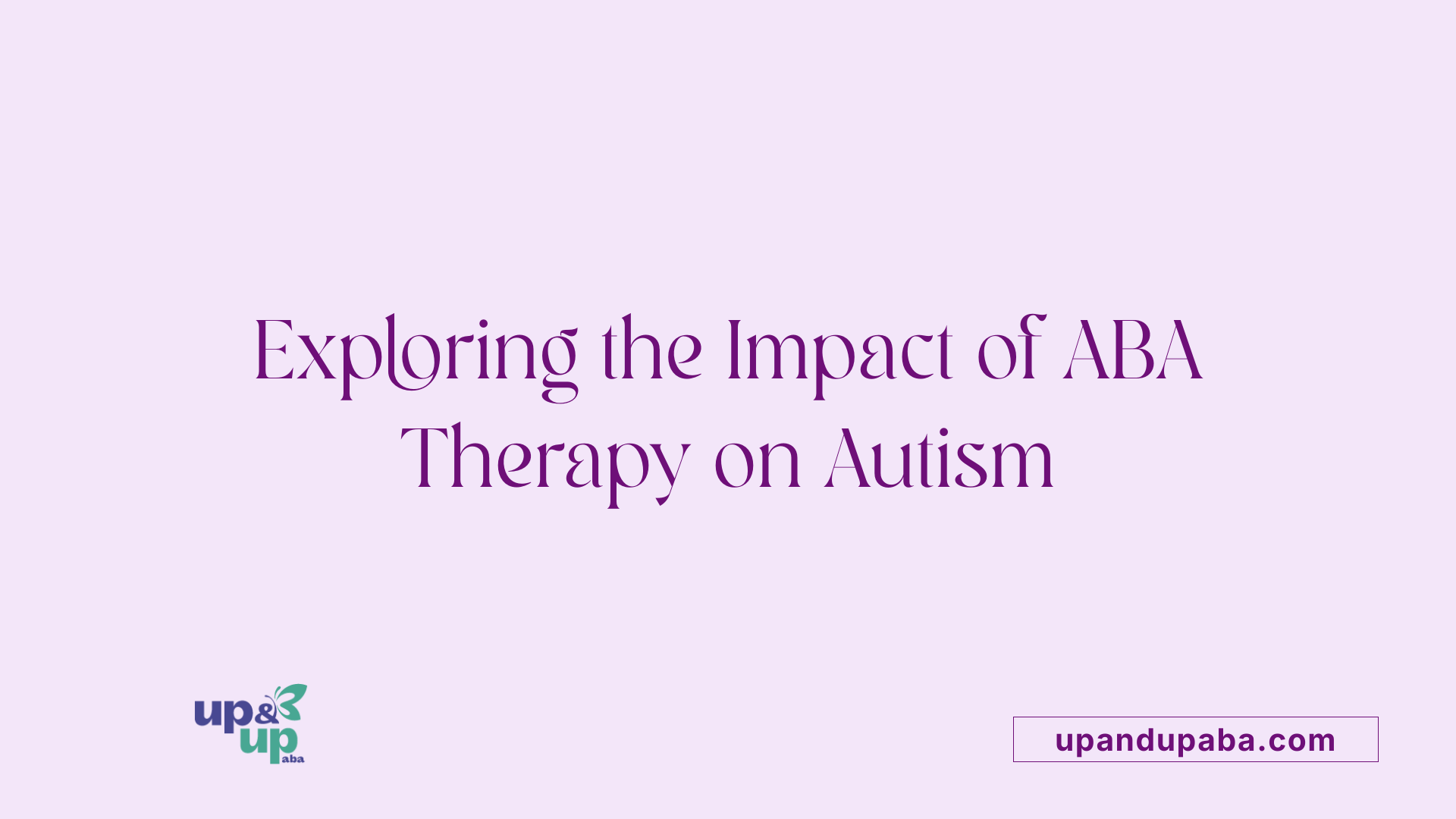 Exploring the Impact of ABA Therapy on Autism