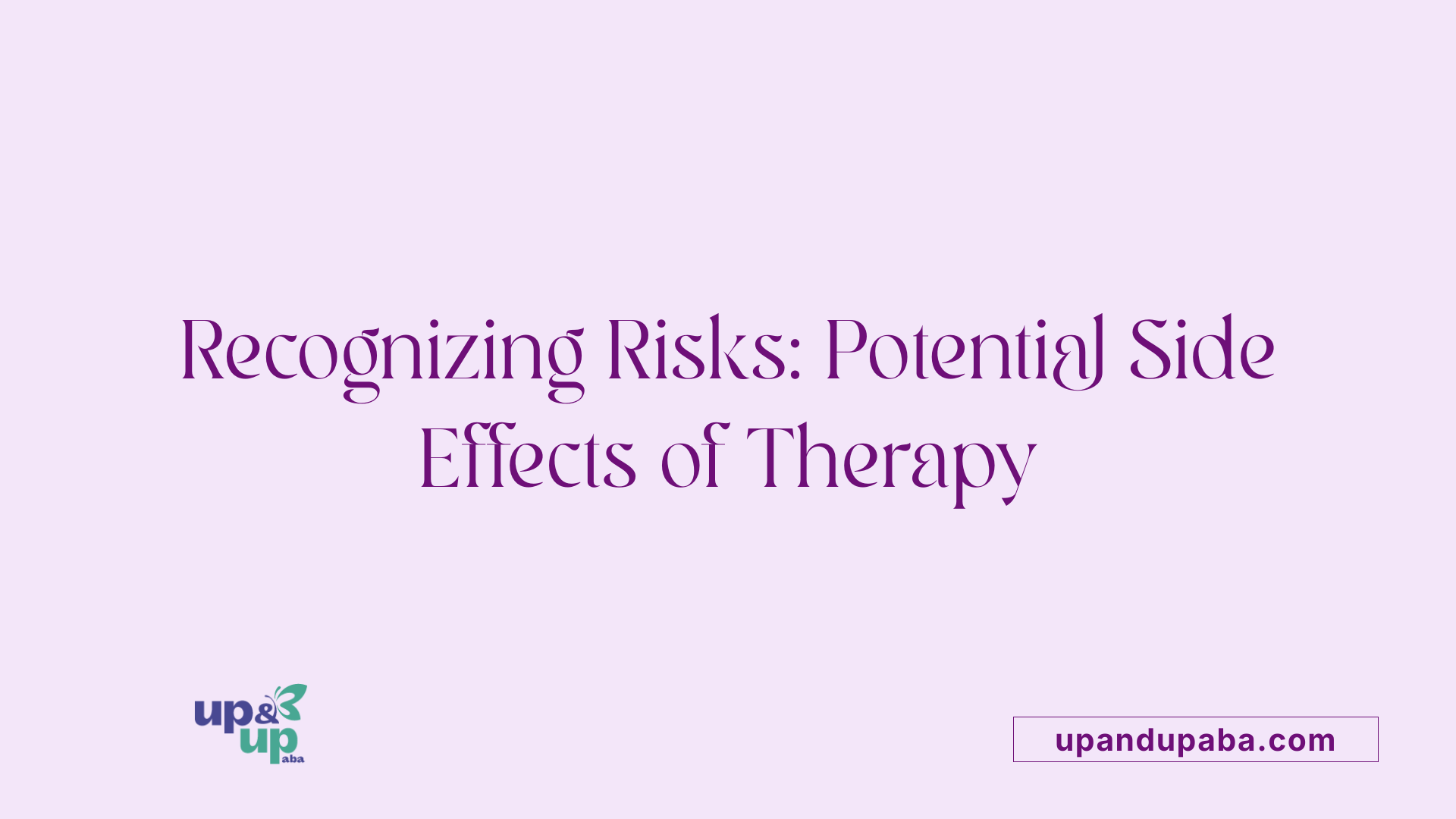 Recognizing Risks: Potential Side Effects of Therapy