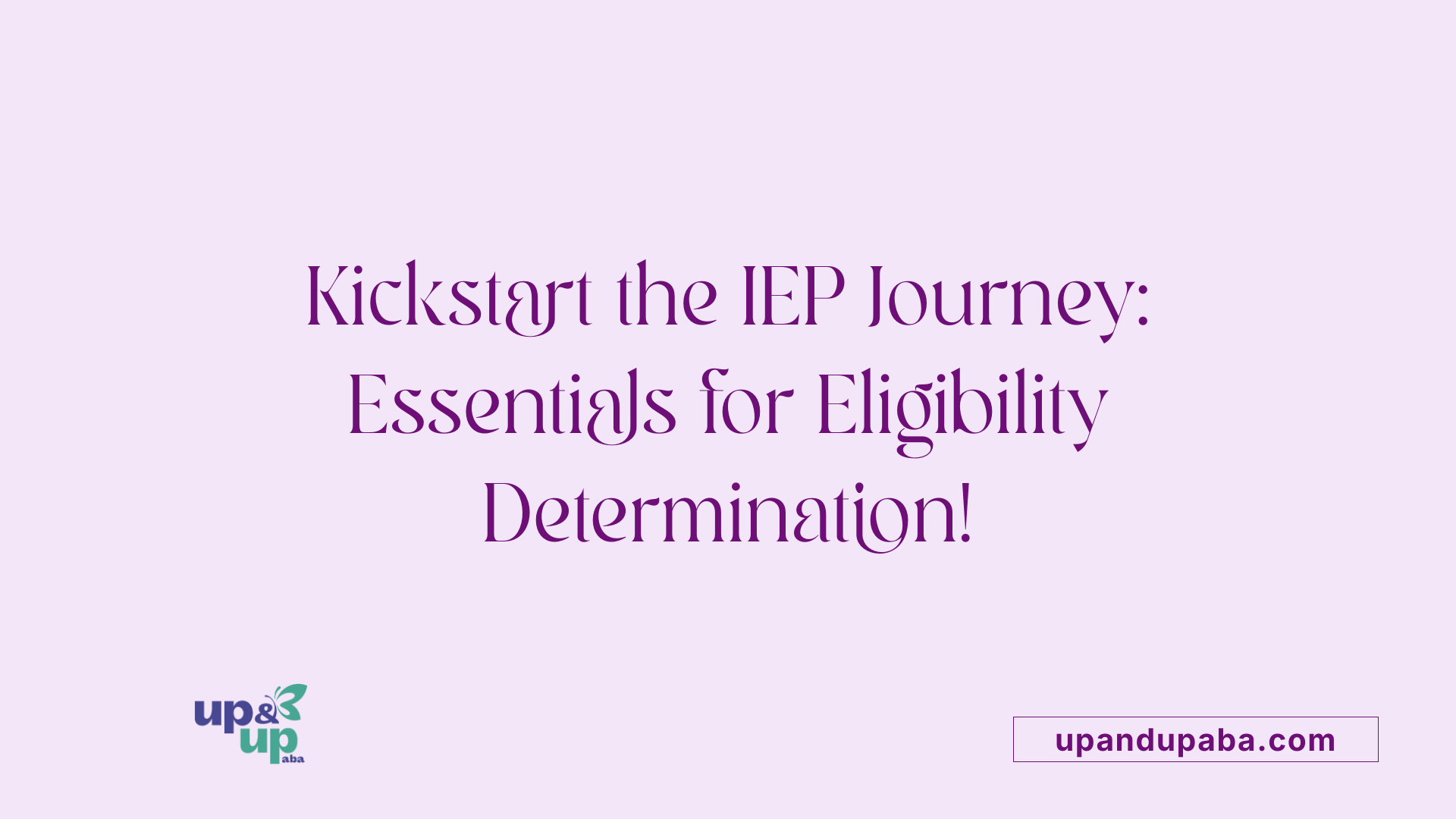 Creating an IEP for a Child with Autism - Up & Up ABA