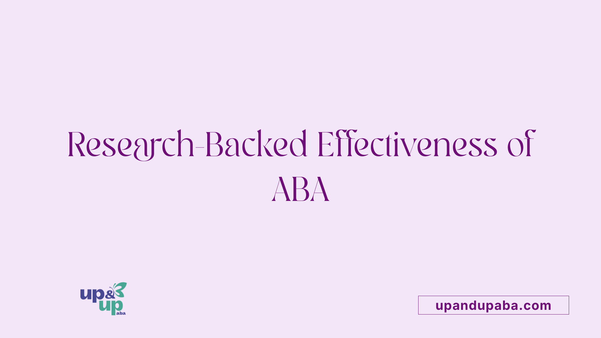 Research-Backed Effectiveness of ABA