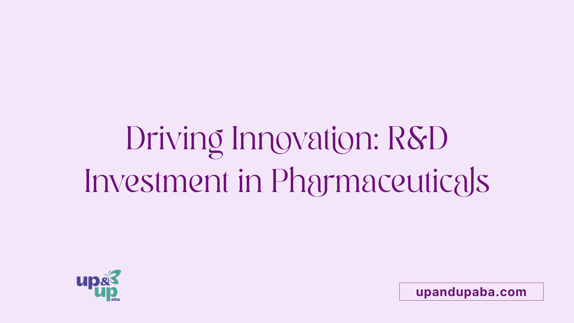Driving Innovation: R&amp;D Investment in Pharmaceuticals
