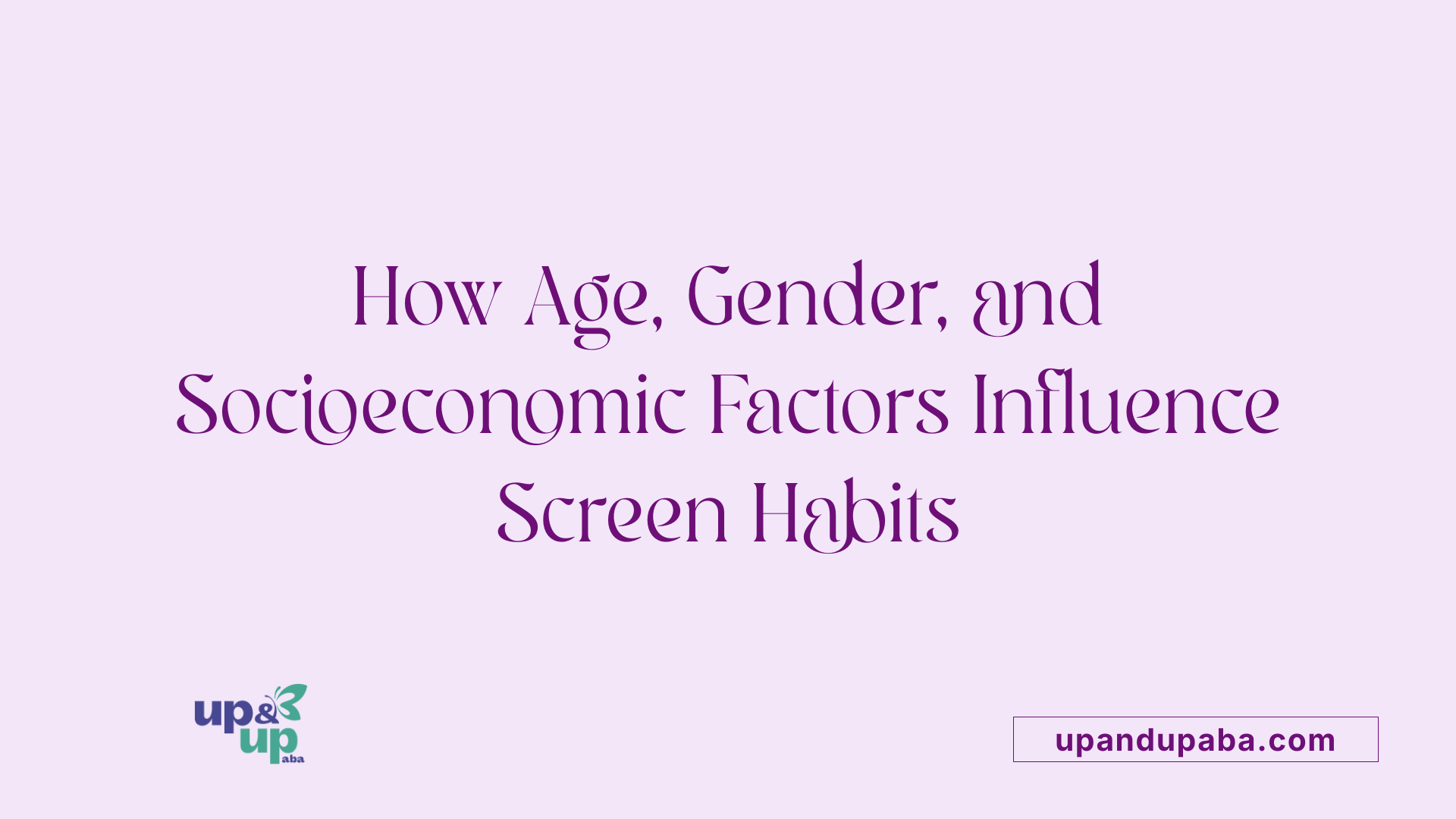 How Age, Gender, and Socioeconomic Factors Influence Screen Habits