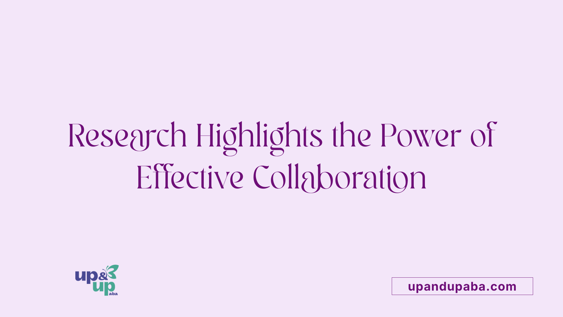 Research Highlights the Power of Effective Collaboration