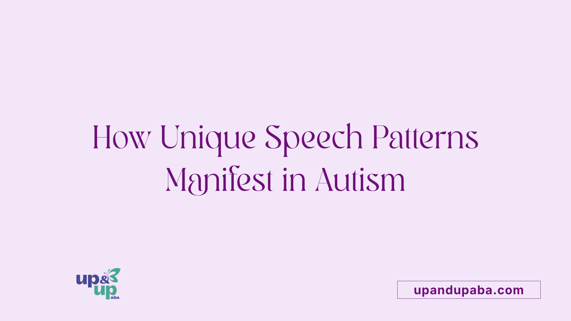 How Unique Speech Patterns Manifest in Autism