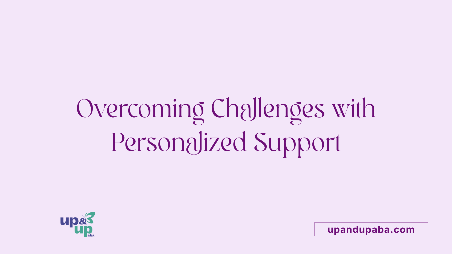 Overcoming Challenges with Personalized Support