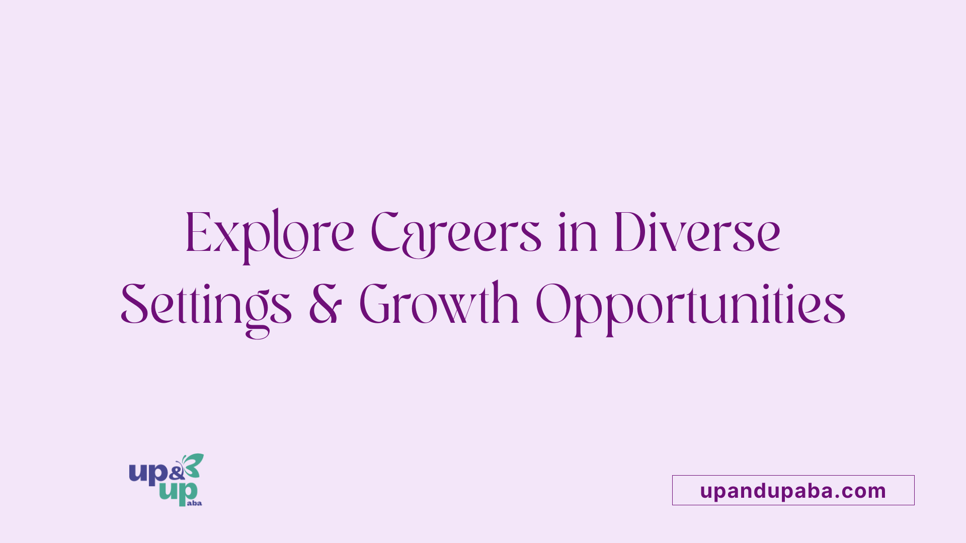 Explore Careers in Diverse Settings & Growth Opportunities