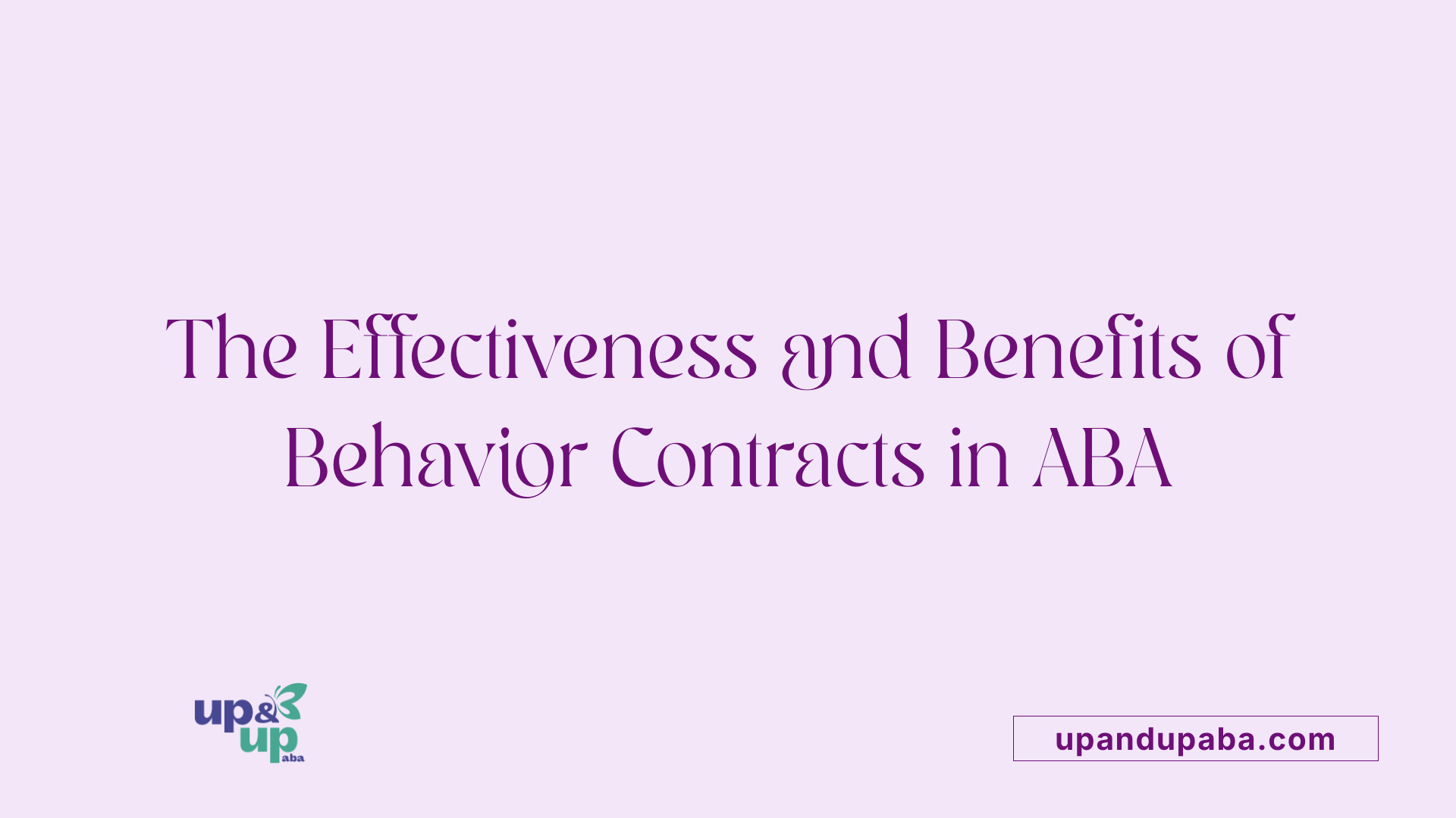 The Effectiveness and Benefits of Behavior Contracts in ABA