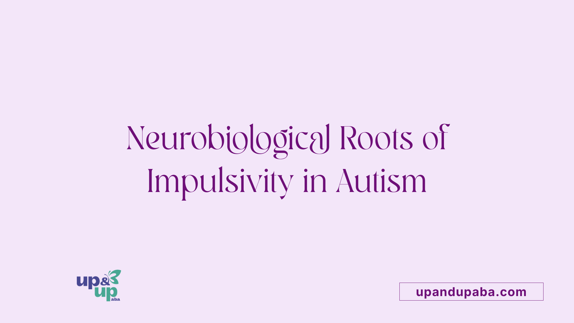 Neurobiological Roots of Impulsivity in Autism