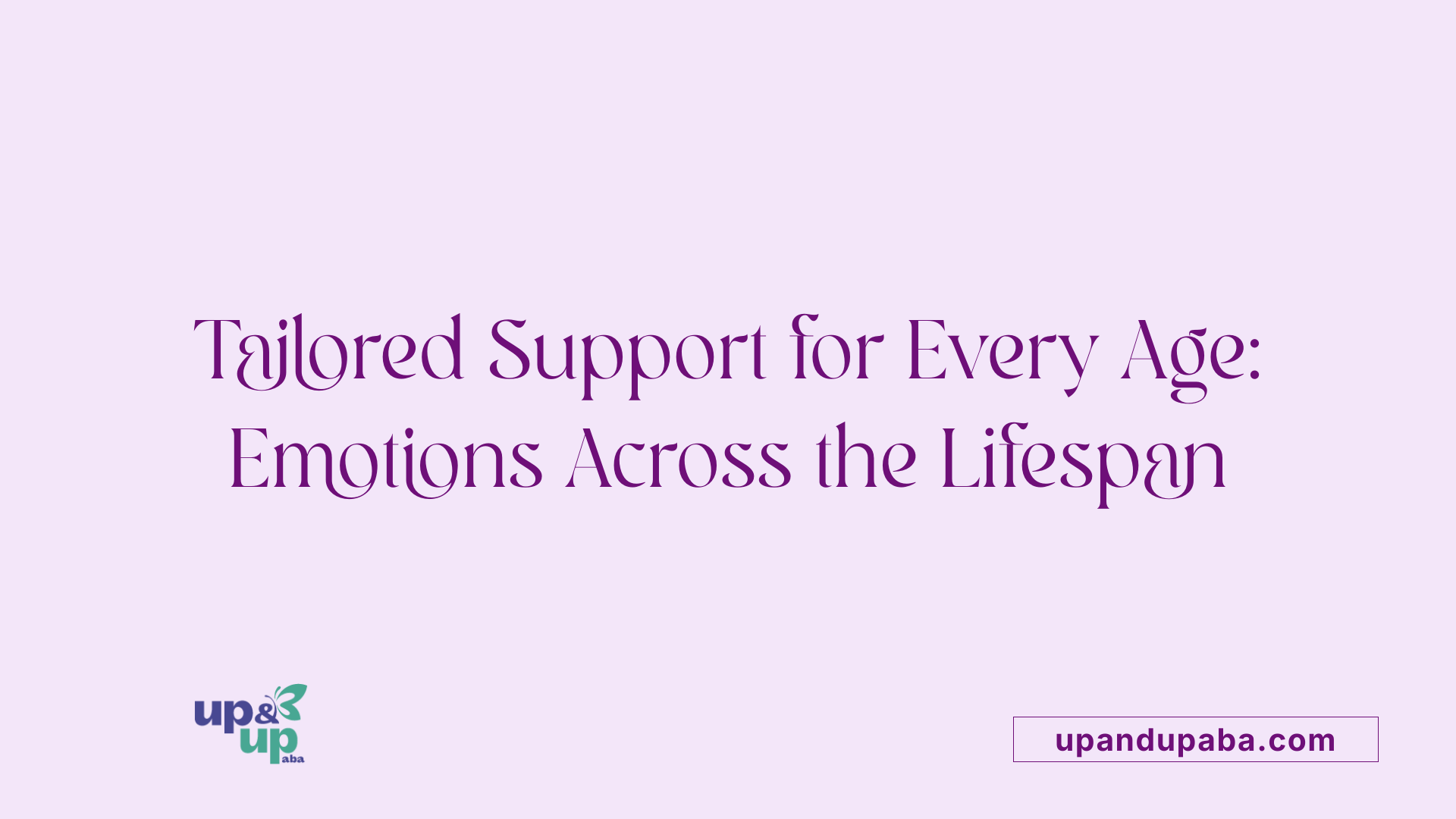 Tailored Support for Every Age: Emotions Across the Lifespan