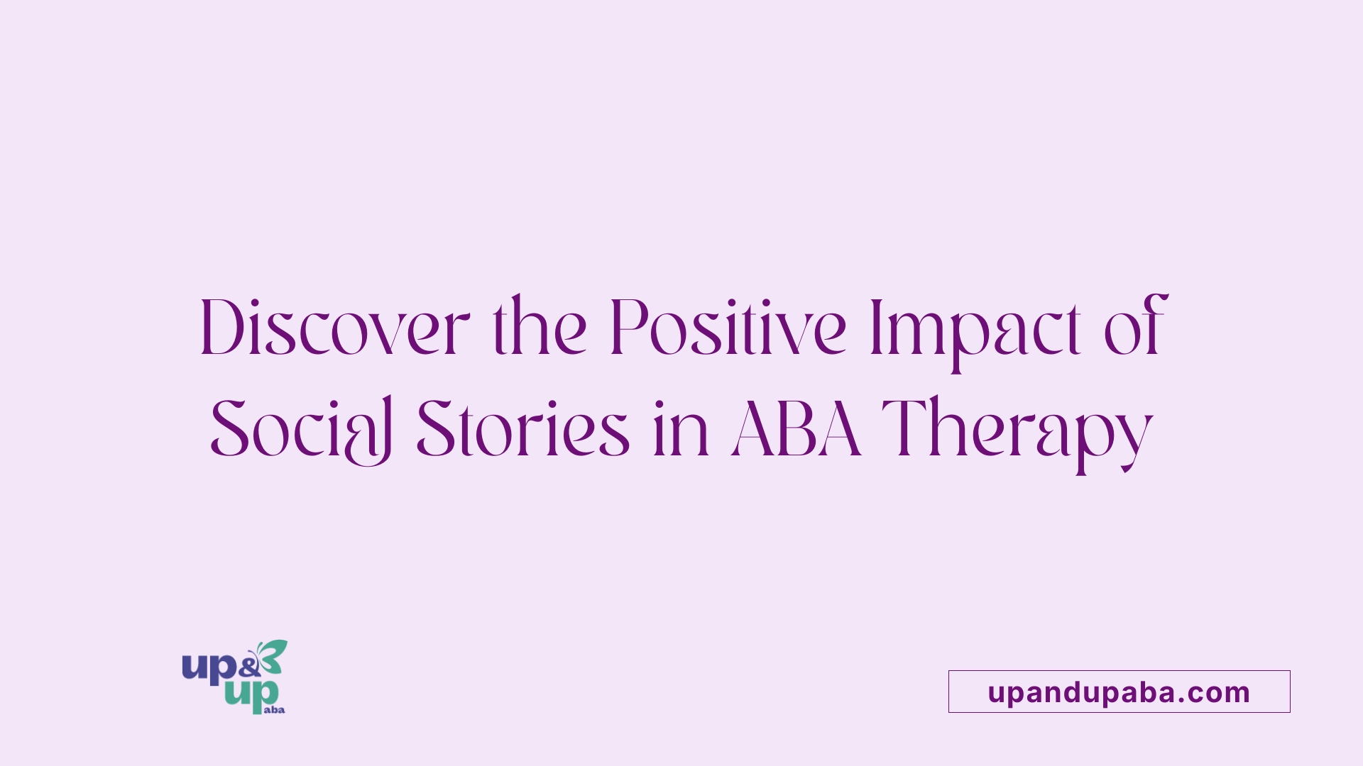Discover the Positive Impact of Social Stories in ABA Therapy