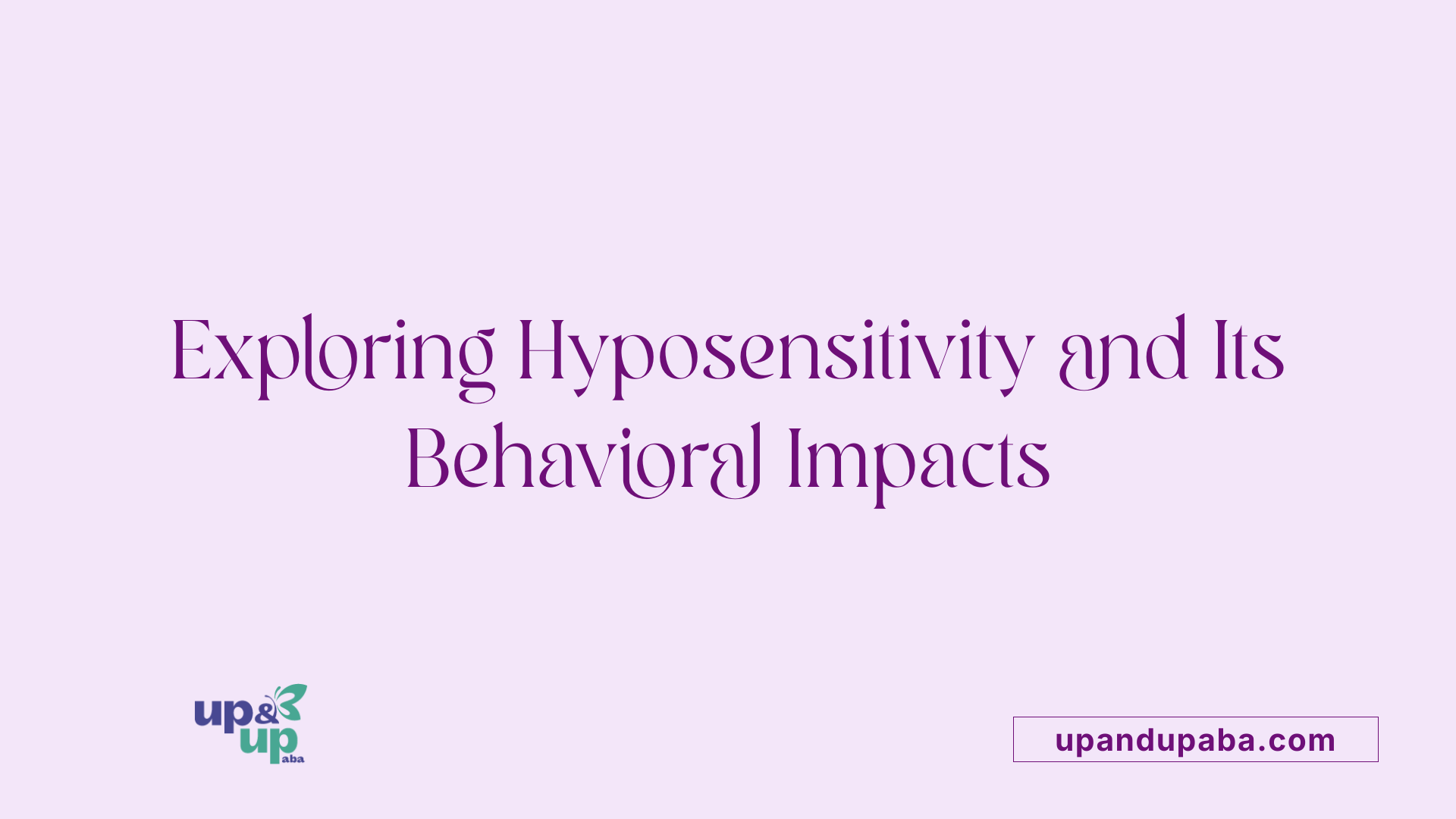 Exploring Hyposensitivity and Its Behavioral Impacts