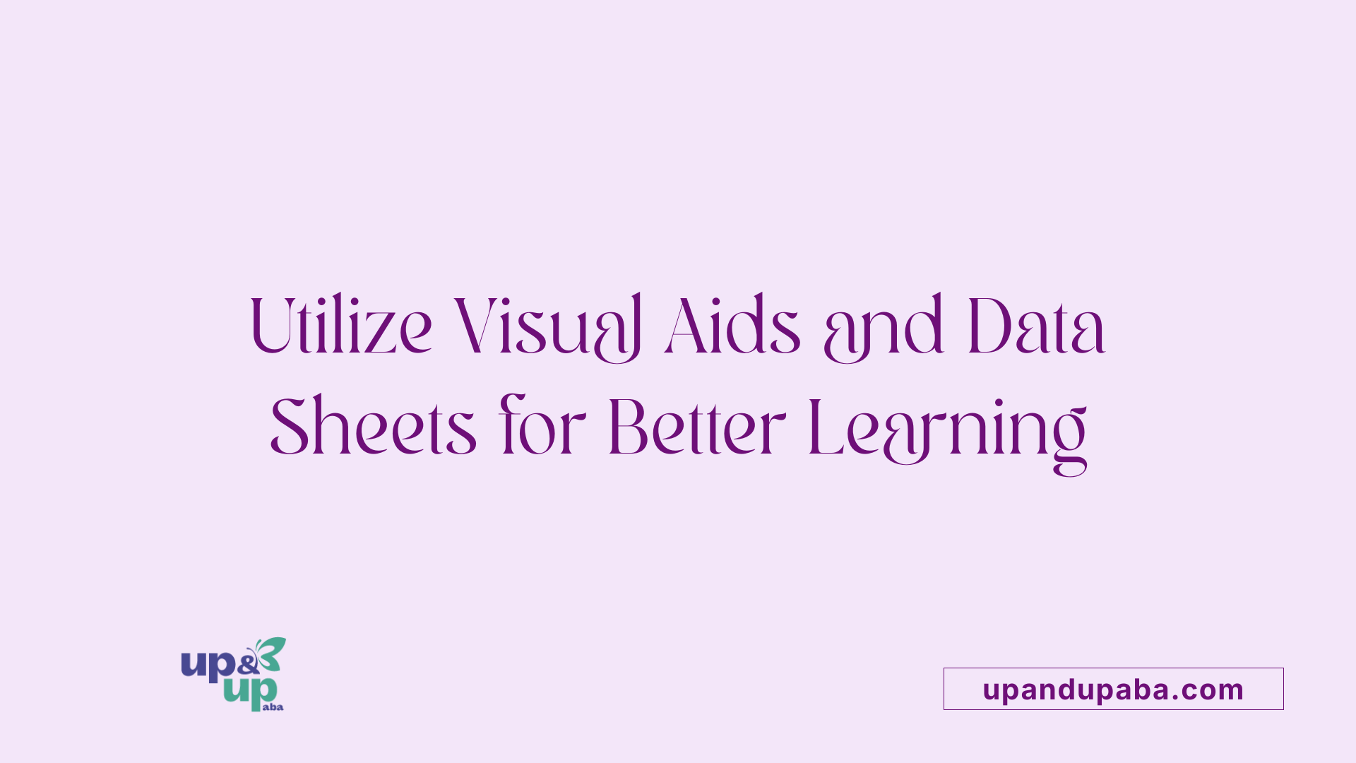 Utilize Visual Aids and Data Sheets for Better Learning