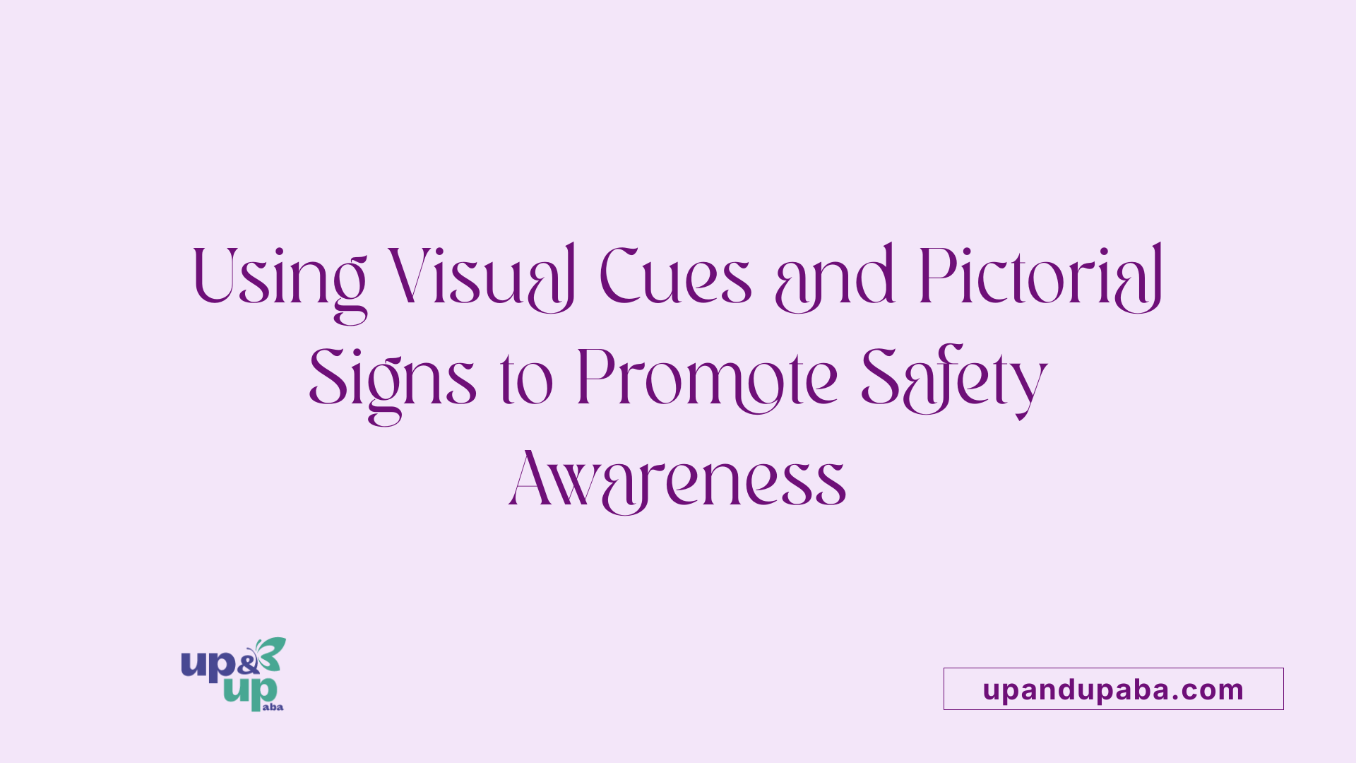 Using Visual Cues and Pictorial Signs to Promote Safety Awareness