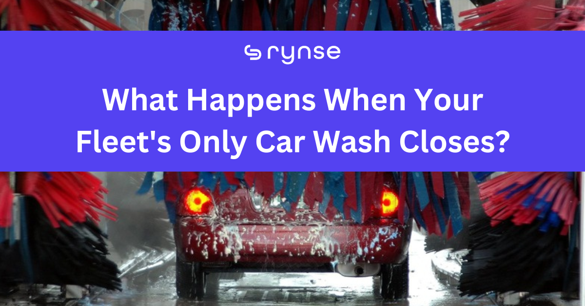 What Happens When Your Fleet's Only Car Wash Closes blog thumbnail