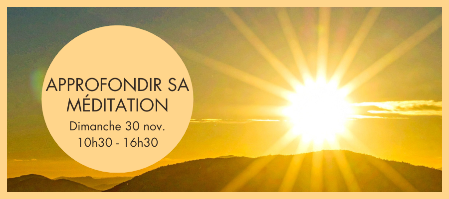 Journée aprofondissement méditation centre bouddhiste paris sur la cultivation de la bienveillance donnant lieu au courage, la solidité et la sagesse