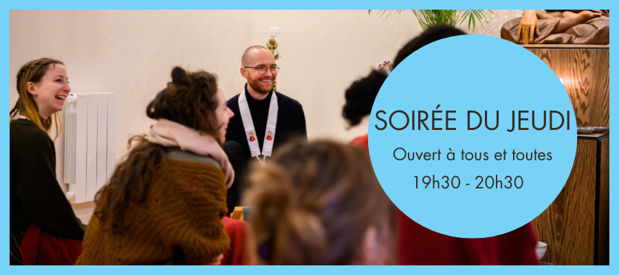Soirée de pratique et enseignements de la méditation et du bouddhisme au centre bouddhiste den Paris. Pleine conscience, méditation, bienveillance, sagesse, bouddhisme.