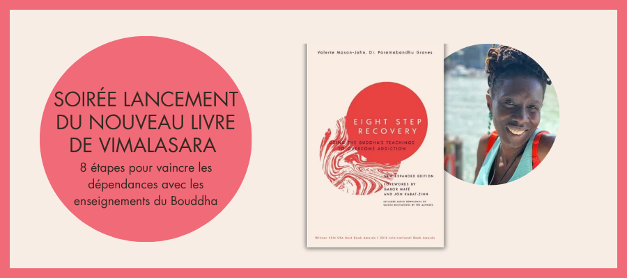 Lancement livre Vimalasara addiction pleine conscience traduction livre 8 step recovery Paramabandhu Groves Valerie Mason John