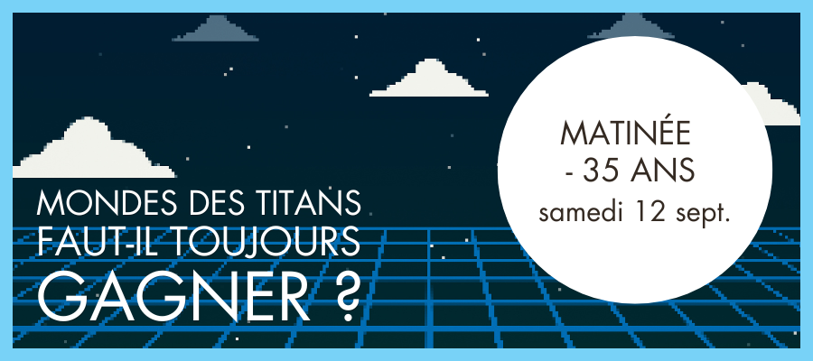Matinée -35 ans Centre bouddhiste paris méditation bouddhisme pleine conscience sagesse titans ambition jalousie