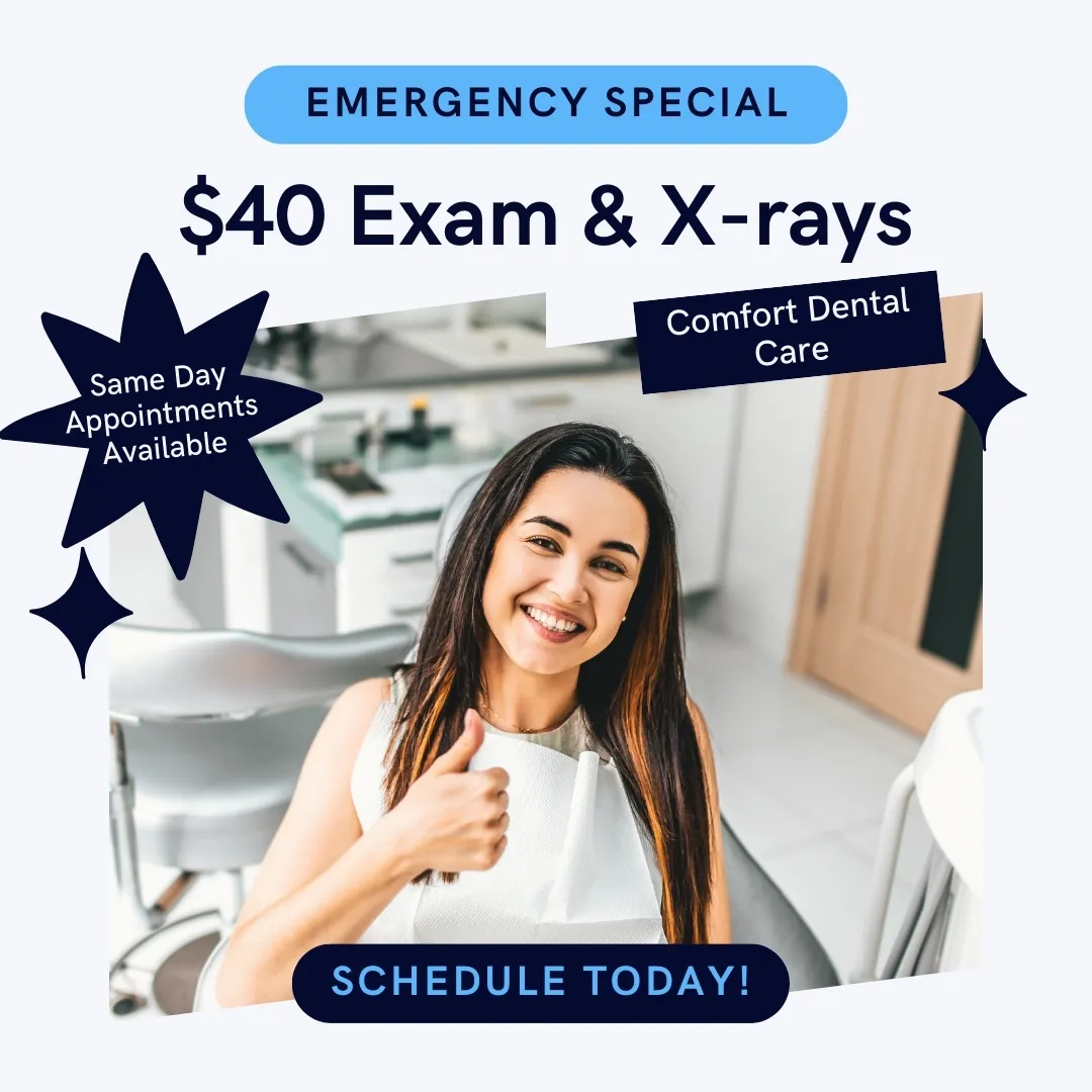 Emergency special. $40 exam and X-rays. Same-day appointments available. Comprehensive dental care. Schedule today!