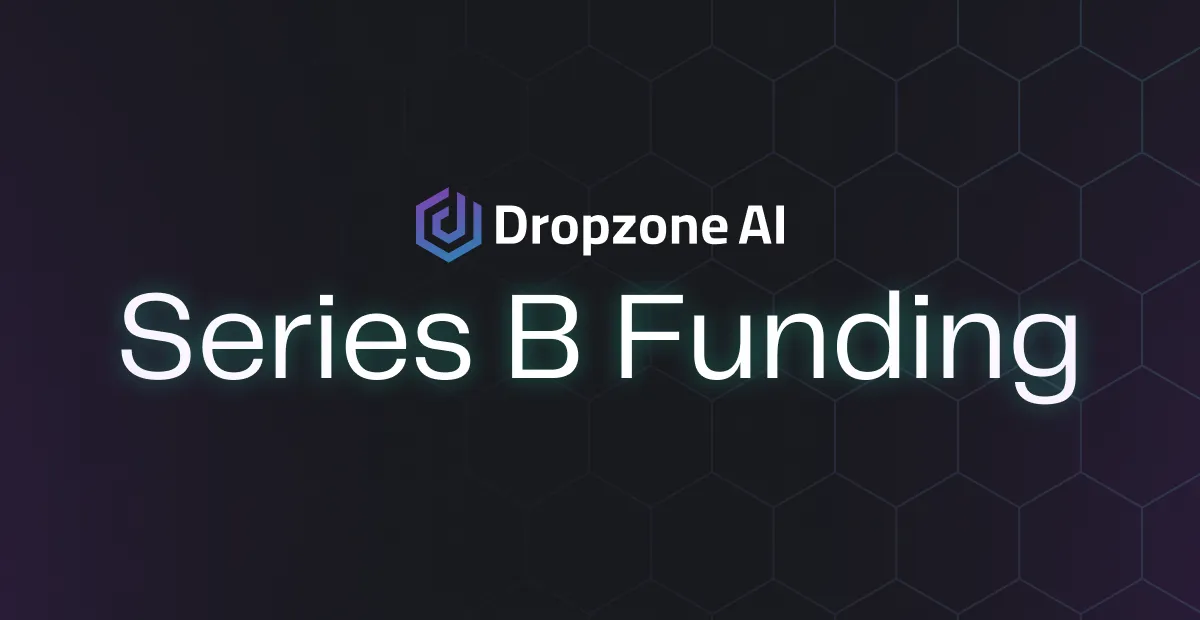 Dropzone AI Series B funding announcement - $37M for autonomous AI SOC analysts