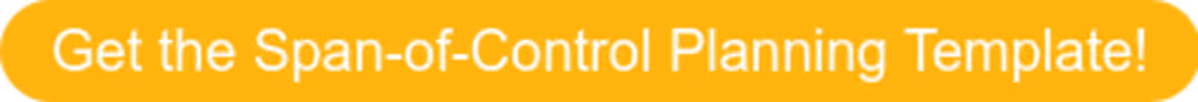 Get the Span-of-Control Planning Template!