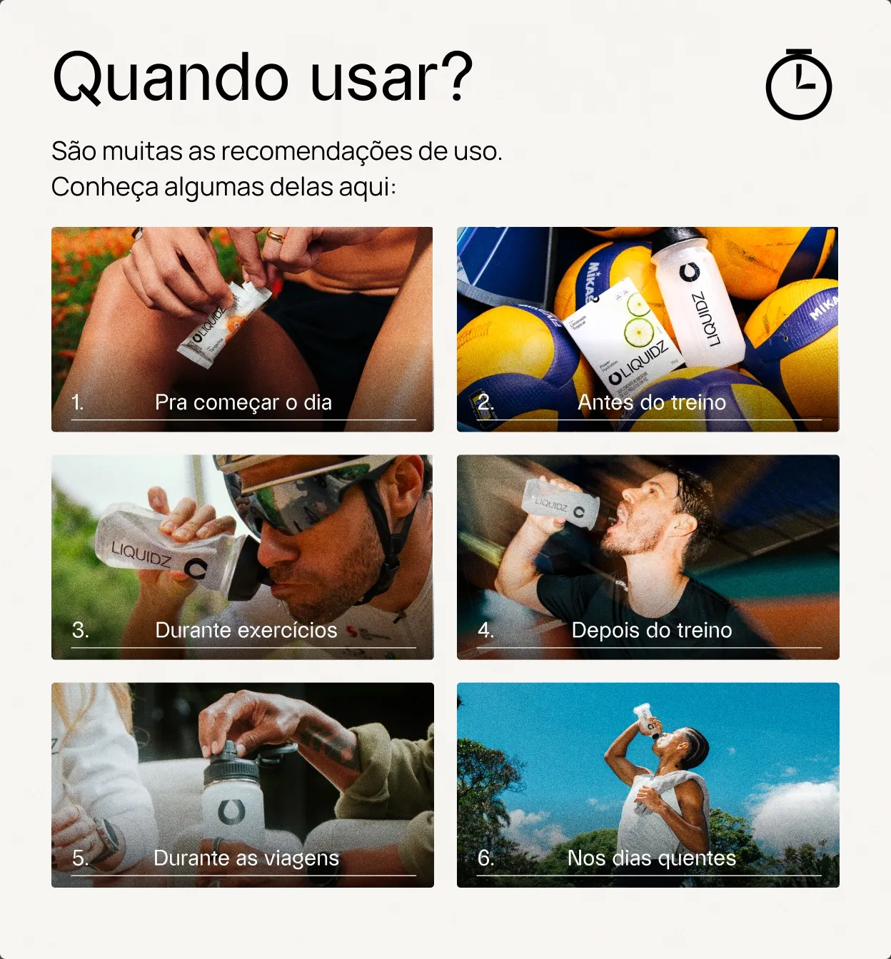 Quando usar: pra começar o dia, antes do treino, durante exercícios, depois do treino, durante as viagens e nos dias quentes