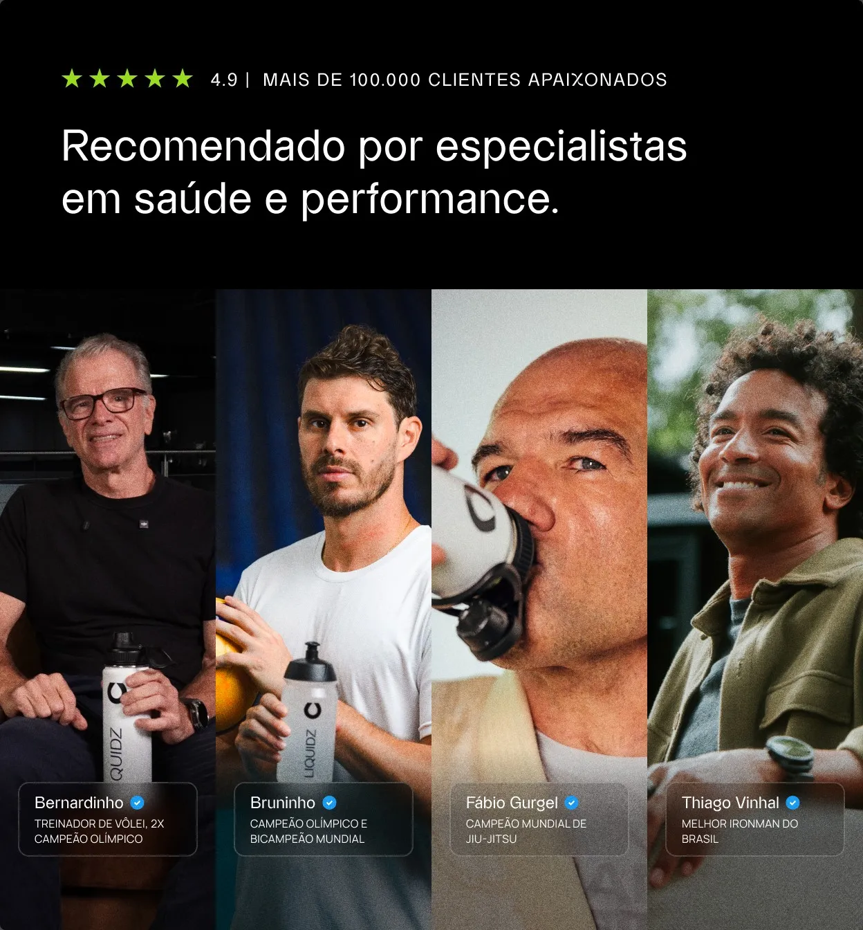 Recomendado por especialistas em saúde e performance: Bernardinho, Bruninho, Fábio Gurgel e Thiago Vinhal