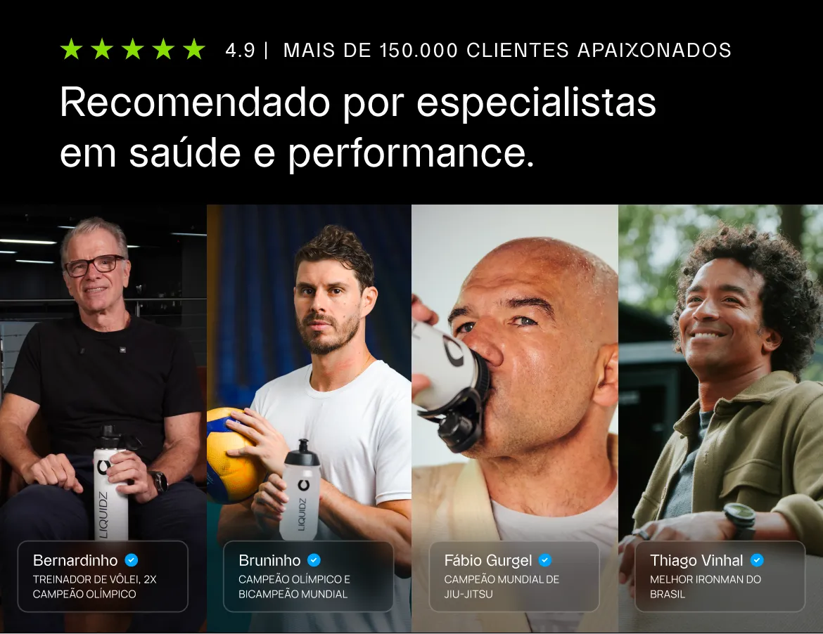 Recomendado por especialistas em saúde e performance: Bernardinho, Bruninho, Fábio Gurgel e Thiago Vinhal