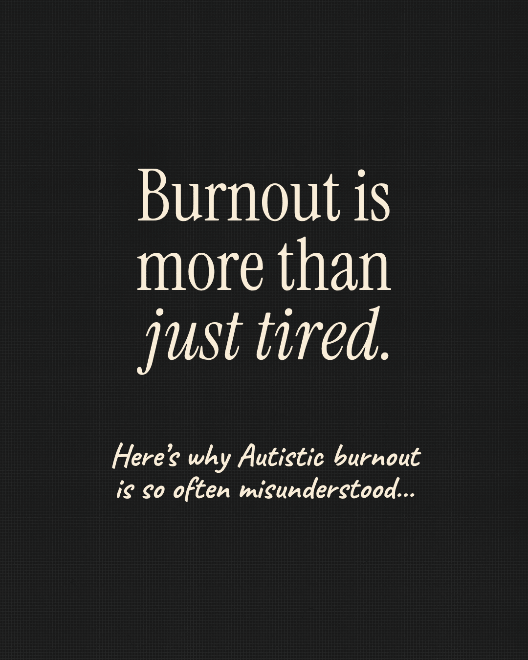 Burnout is more than tired