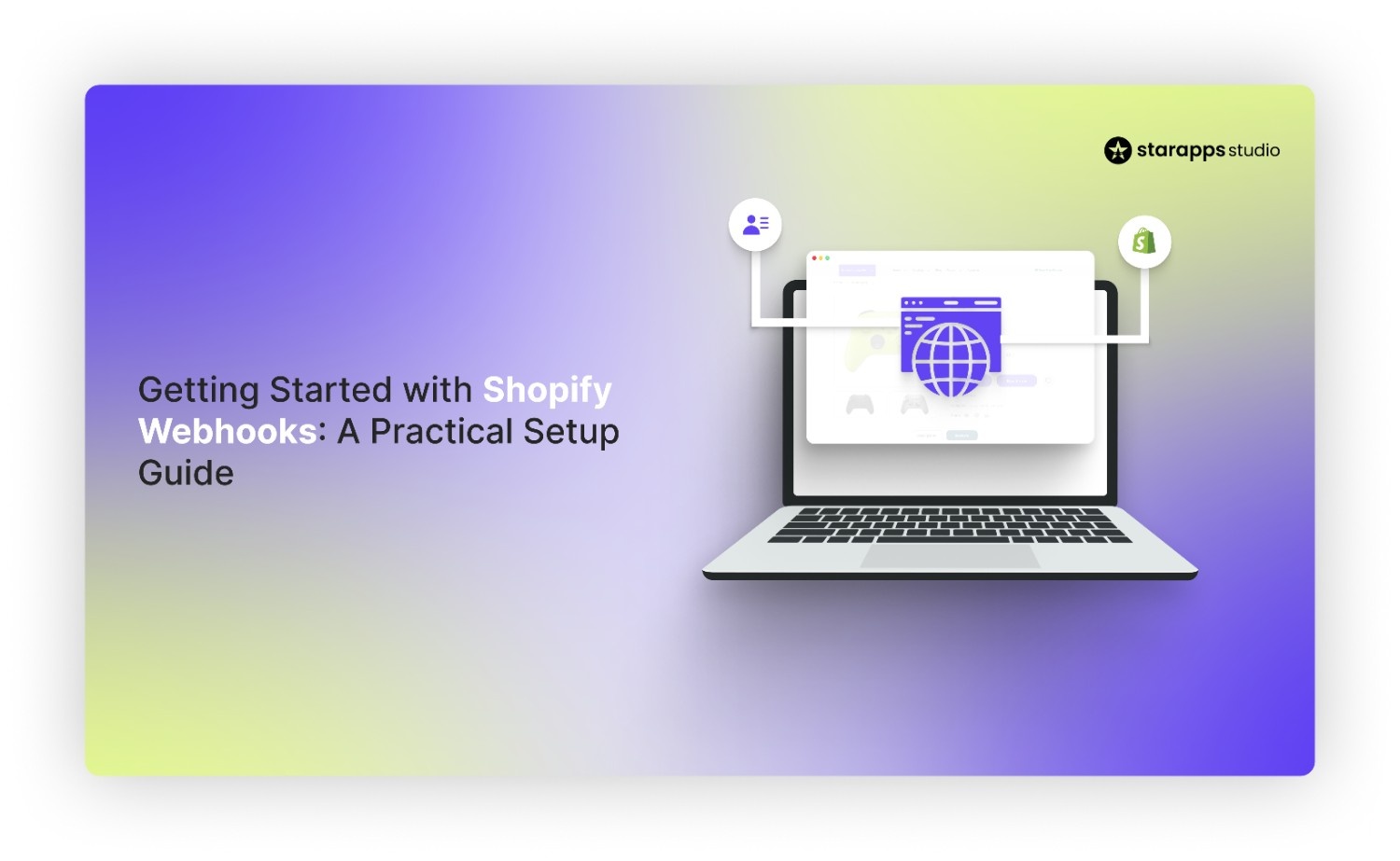Getting Started with Shopify Webhooks: A Practical Setup Guide