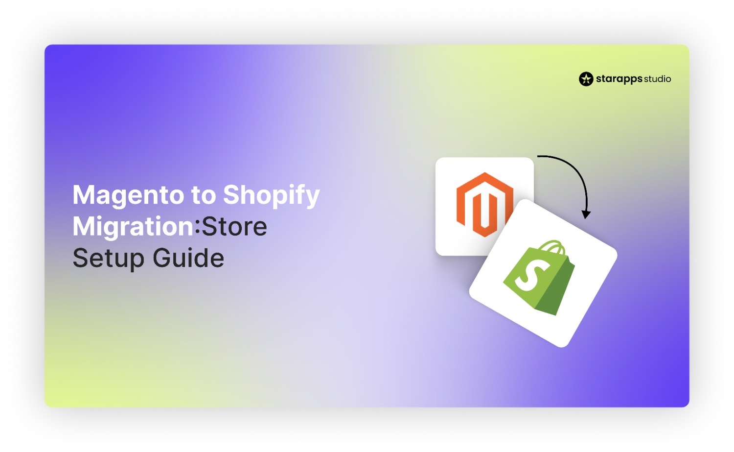 Magento to Shopify Migration: A Complete Store Setup Guide