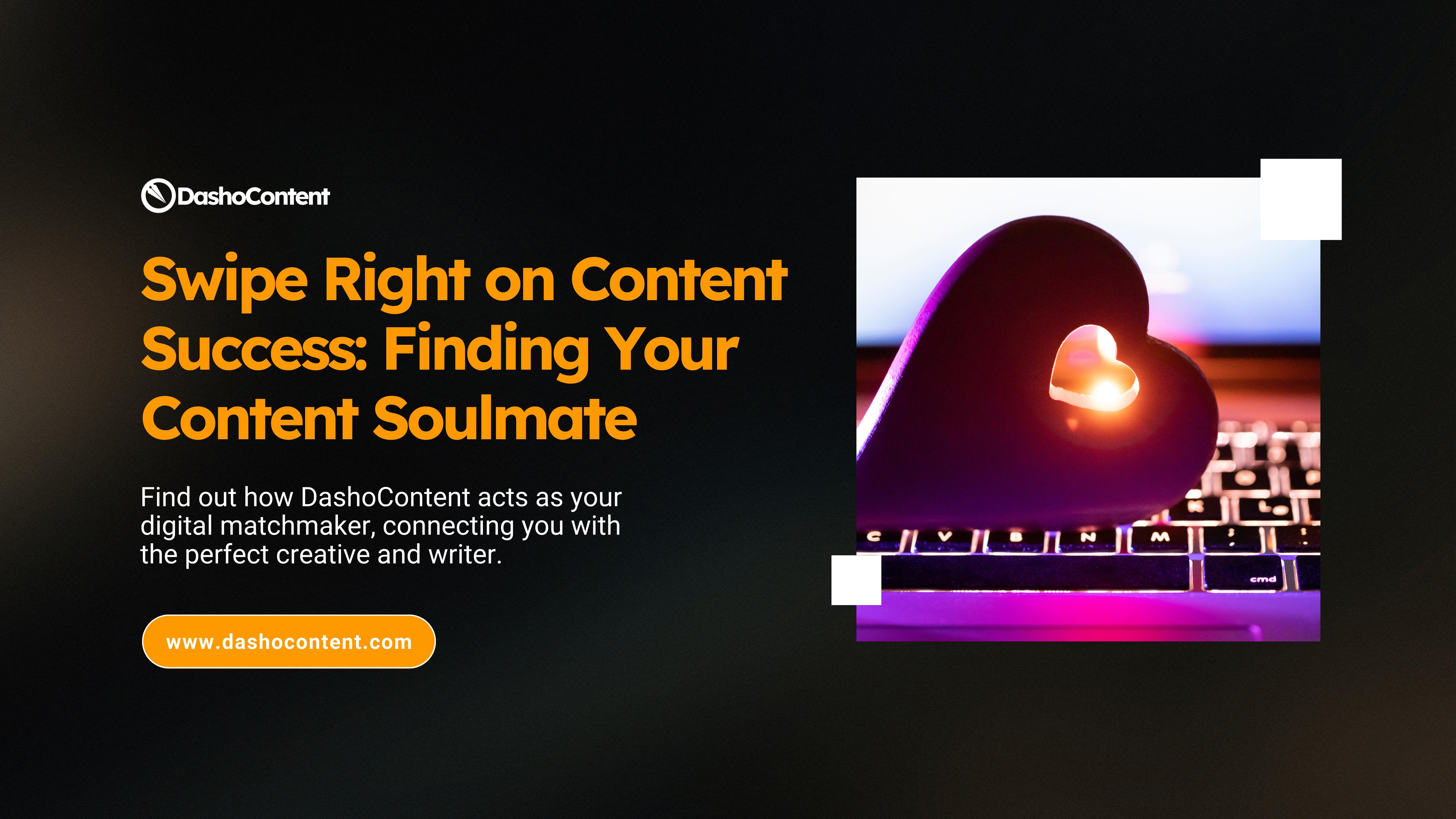 Discover how content creation is like dating and find out how DashoContent acts as your digital matchmaker, connecting you with the perfect content creator who understands your brand's essence. Ready to meet your content soulmate?