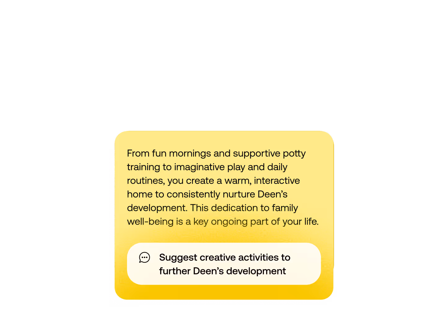 Yellow card with a parent and child emoji above text reading 'You’re adapting your parenting approach during wife's absence by creating special moments around routine activities like swim class.'